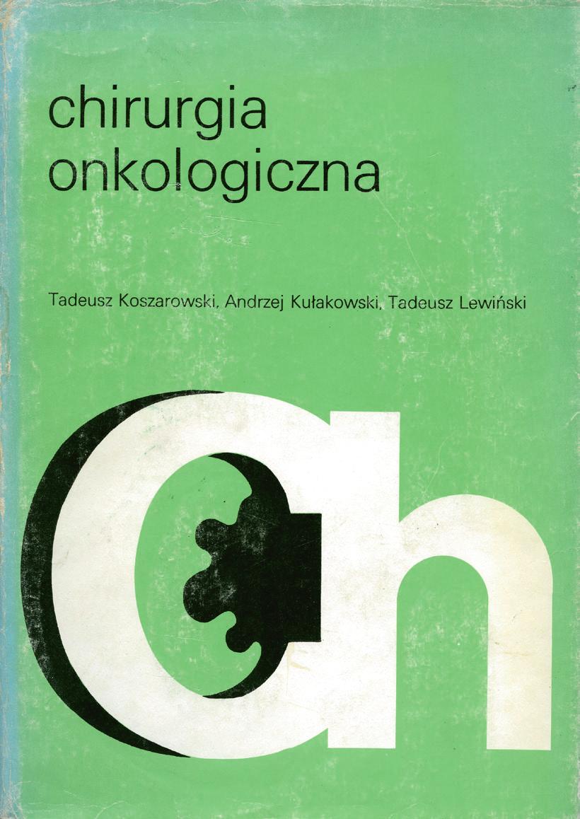 wartowniczy i Kompendium chirurgii onkologicznej (Via Medica, 2014) W 2008 roku Wydawnictwo Lekarskie PZWL wydało czterotomową