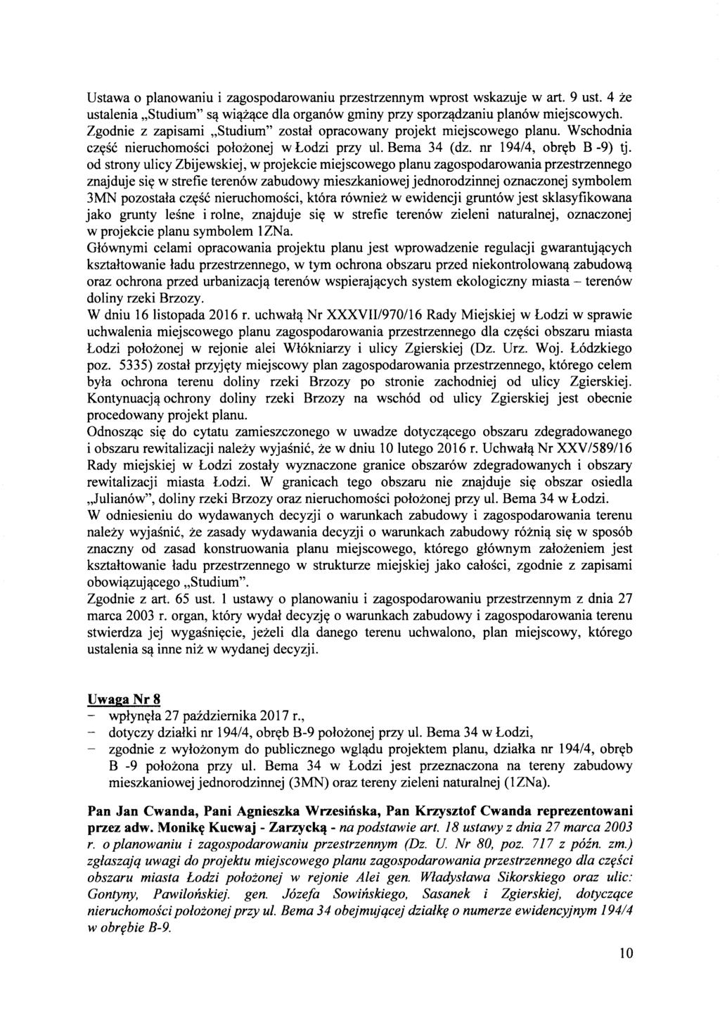 Ustawa 0 planowaniu i zagospodarowaniu przestrzennym wprost wskazuje wart. 9 ust. 4 ze ustalenia "Studium" S,! wi'!:l,!ce dla organow gminy przy sporz,!dzaniu planow miejscowych.