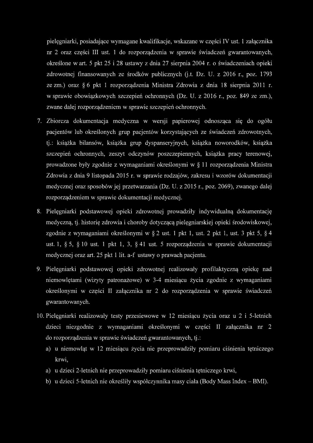 ) oraz 6 pkt 1 rozporządzenia Ministra Zdrowia z dnia 18 sierpnia 2011 r. w sprawie obowiązkowych szczepień ochronnych (Dz. U. z 2016 r., poz. 849 ze zm.