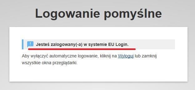 Po dokonaniu rejestracji w systemie EU Login oraz utworzeniu hasła dostępu do konta, użytkownik powinien