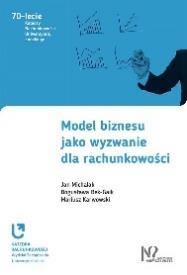 SESJA 3.3. Model biznesu a system rachunkowości (sala Pałacowa) Moderator prof. dr hab. Anna Karmańska dr hab. Bogusława Bek-Gaik, prof.