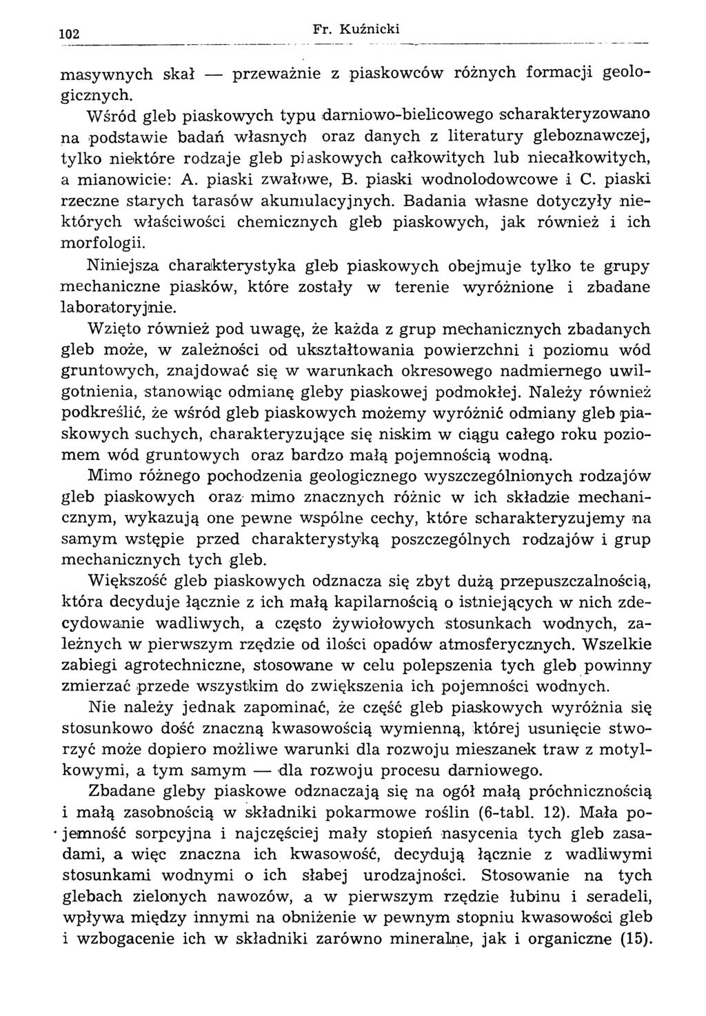 102 Fr. Kuźnicki masywnych skał przeważnie z piaskowców różnych formacji geologicznych.
