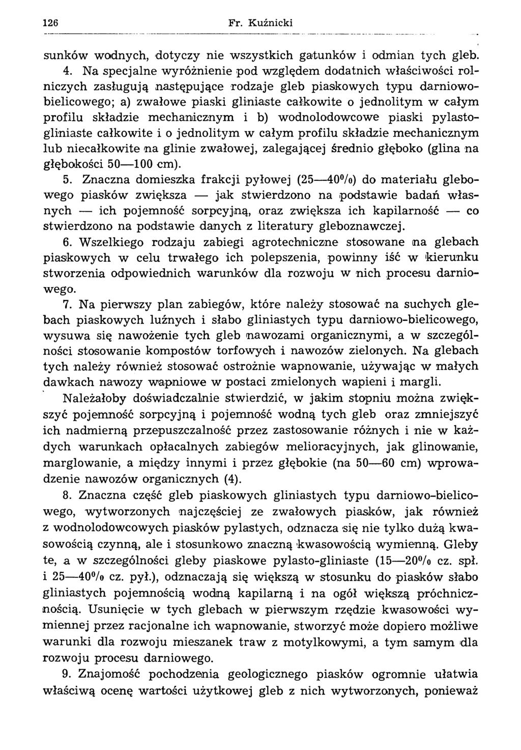 126 Fr. Kuźnicki sunków wodnych, dotyczy nie wszystkich gatunków i odmian tych gleb. 4.