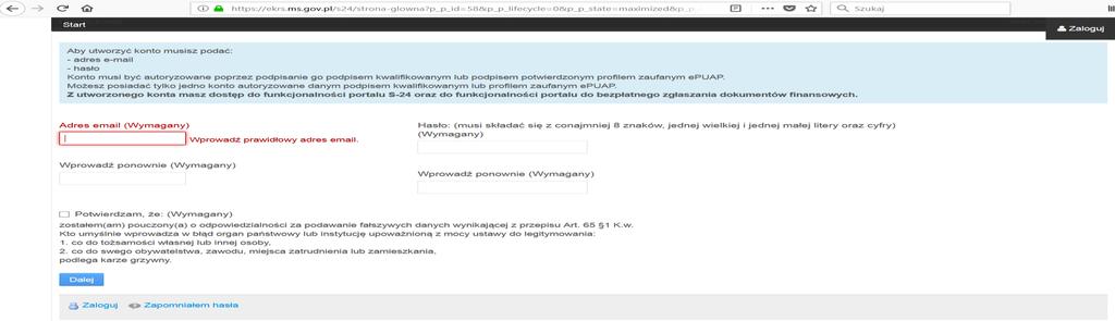 Zostaniesz poproszony o podanie adresu e-mail i hasła oraz pouczony o odpowiedzialności za podanie fałszywych danych.