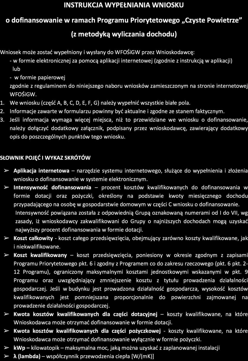 KROK TRZECI Wypełnij i złóż wniosek o dofinansowanie Pamiętaj o wytycznych w tym zakresie na