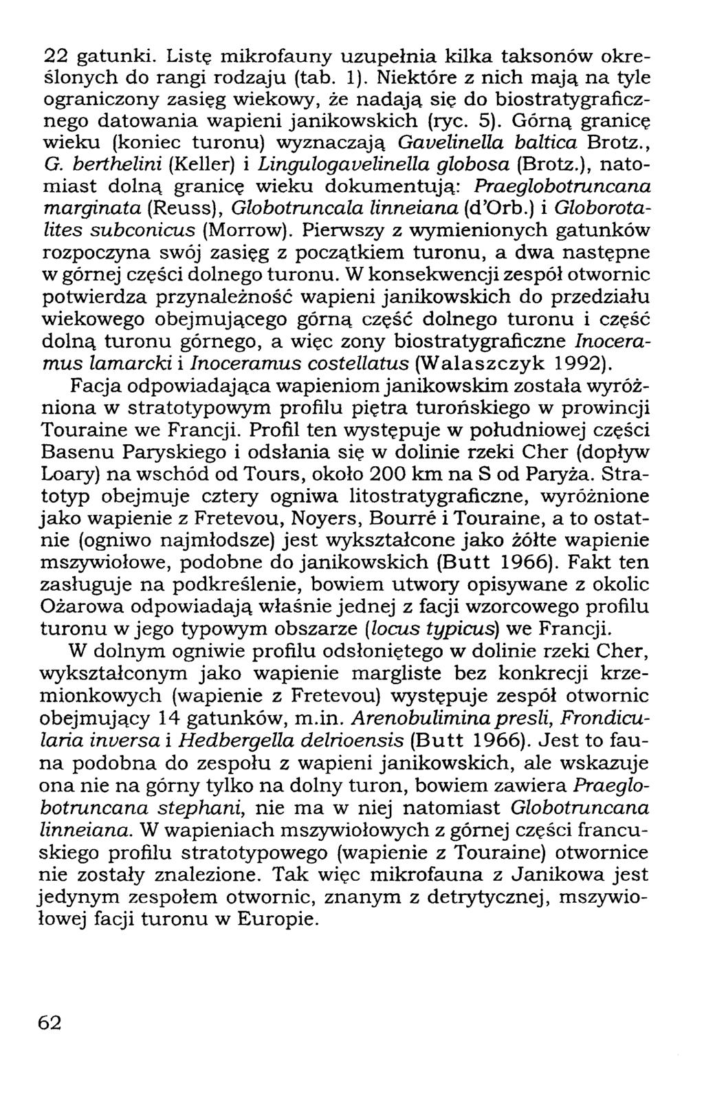 22 gatunki. Listę mikrofauny uzupełnia kilka taksonów określonych do rangi rodzaju (tab. 1).