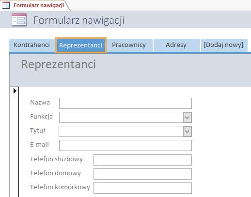 DODAWANIE FORMULARZA LUB RAPORTU DO NAWIGACJI Kolejne formularze lub raporty możemy umieszczać na liście przycisków w