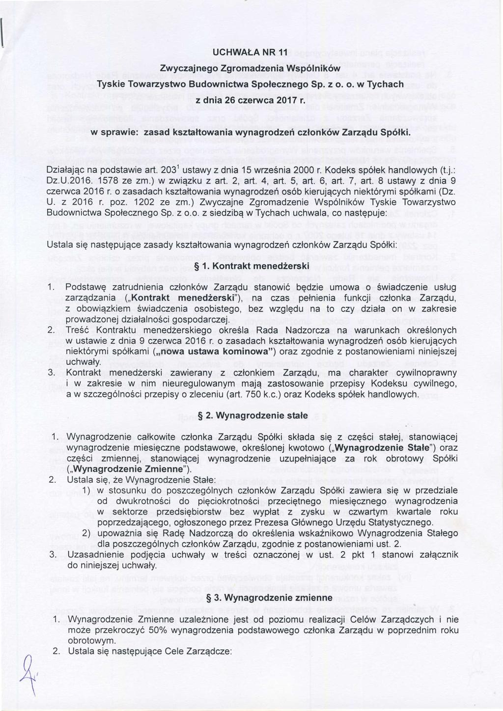 UGHWAŁANR 11 Zwy czajnego ZgromadzeniaWspó ników Tyskie Towarzystwo Budownictwa SpołecznegoSp. z o. o. w Tychach zdnia26 czen ca 2017 r.