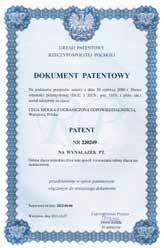 high density polyethylene), sieciowanych radiacyjnie. Na swoje innowacyjne wyroby uzyskała ochronę patentową, na podstawie decyzji Nr.