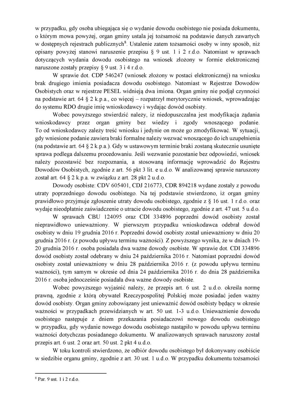 w przypadku, gdy osoba ubiegająca się o wydanie dowodu osobistego nie posiada dokumentu, o którym mowa powyżej, organ gminy ustala jej tożsamość na podstawie danych zawartych w dostępnych rejestrach