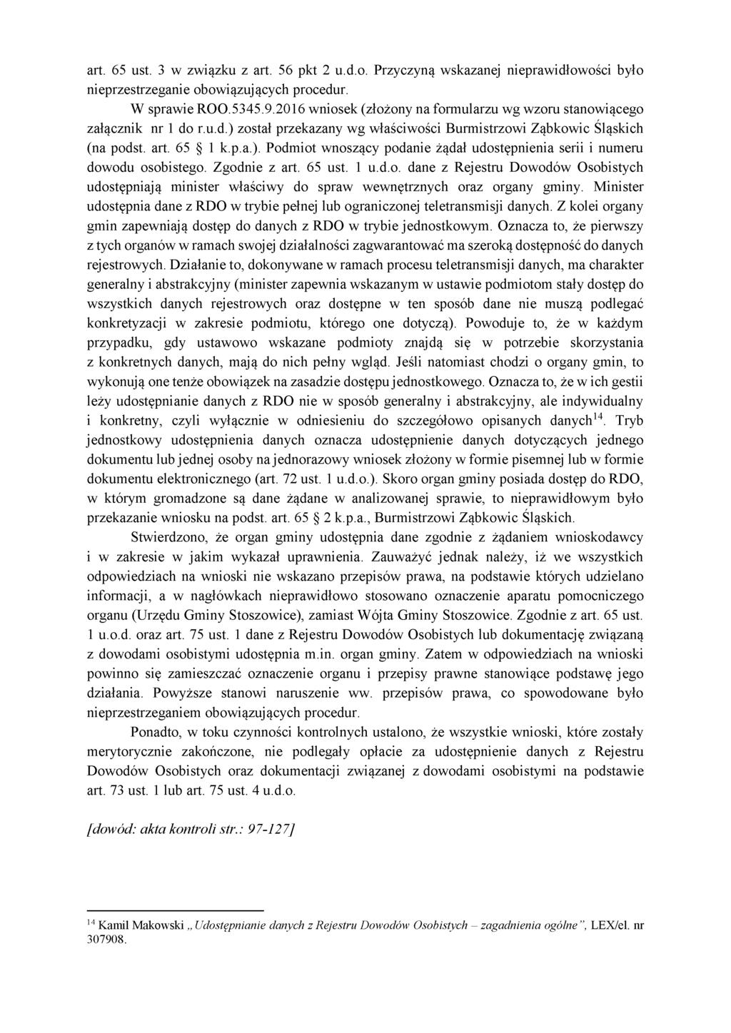 art. 65 ust. 3 w związku z art. 56 pkt 2 u.d.o. Przyczyną wskazanej nieprawidłowości było nieprzestrzeganie obowiązujących procedur. W sprawie ROO.5345.9.