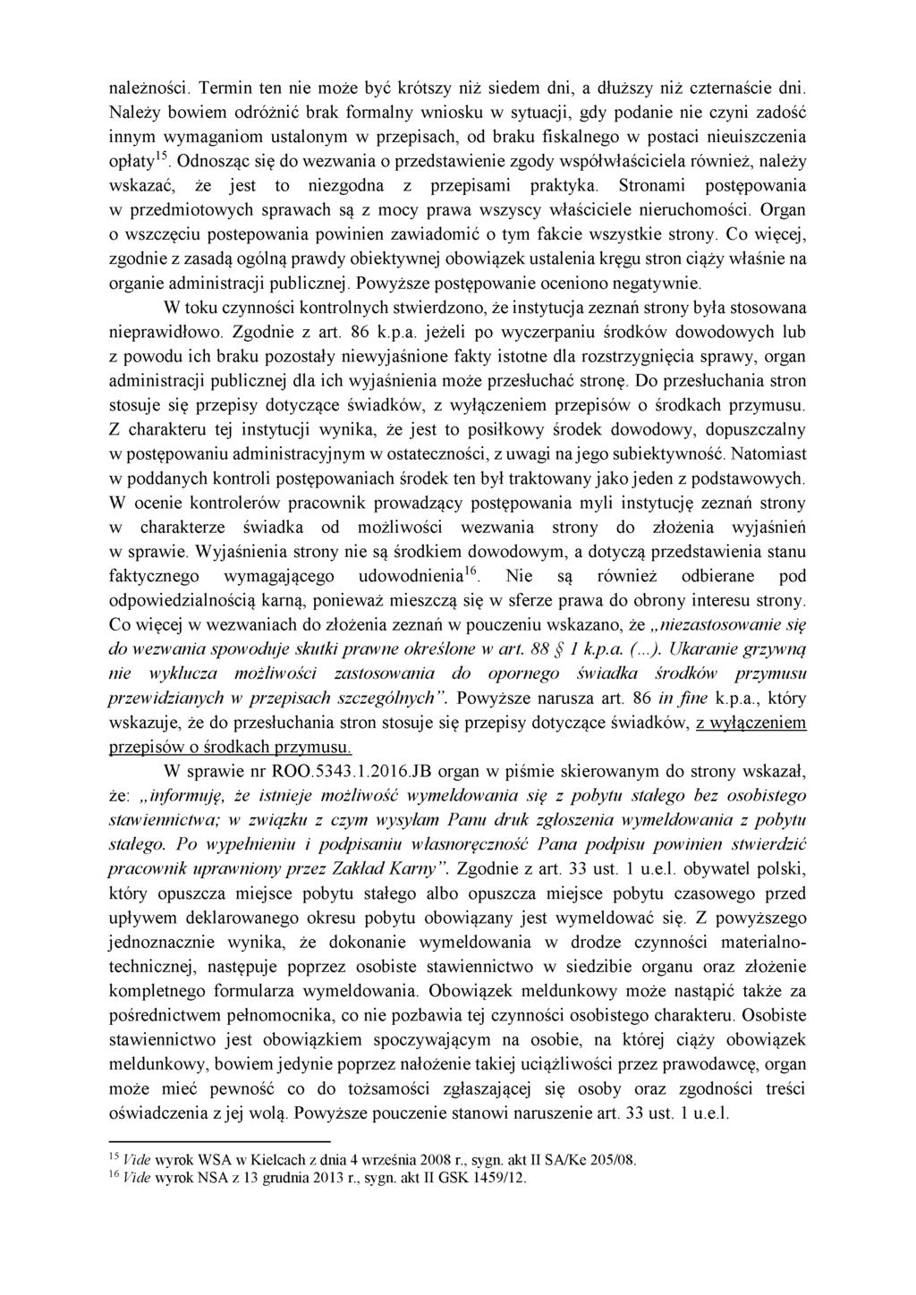 należności. Termin ten nie może być krótszy niż siedem dni, a dłuższy niż czternaście dni.