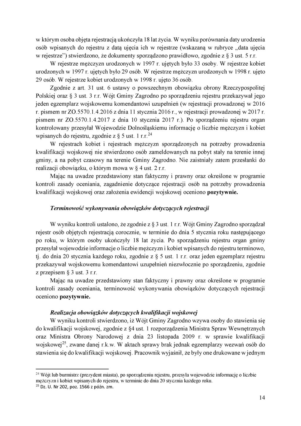 w którym osoba objęta rejestracją ukończyła 18 lat życia.