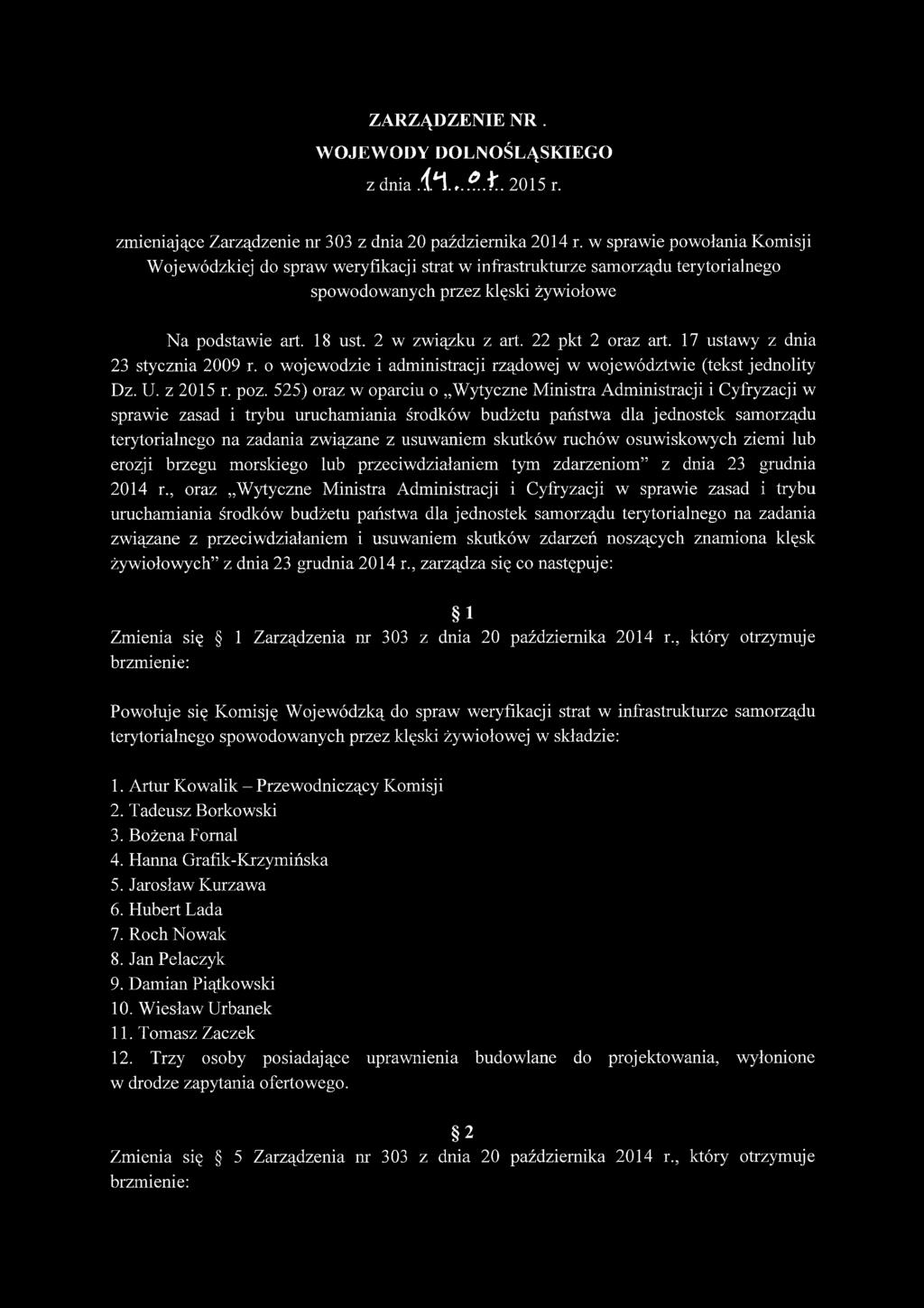 22 pkt 2 oraz art. 17 ustawy z dnia 23 stycznia 2009 r. o wojewodzie i administracji rządowej w województwie (tekst jednolity Dz. U. z 2015 r. poz.