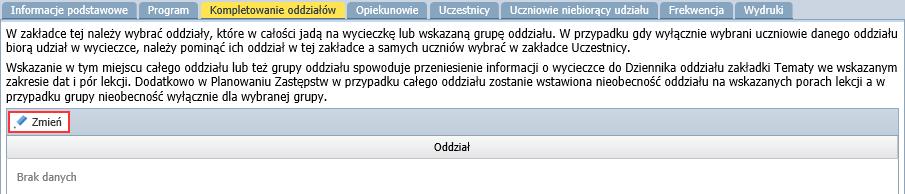 Organizacja wycieczki szkolnej z wykorzystaniem systemu UONET+ 4/13 Kompletowanie oddziałów Jeśli wycieczka organizowana jest dla konkretnych oddziałów (lub grup w oddziałach), to należy wskazać je