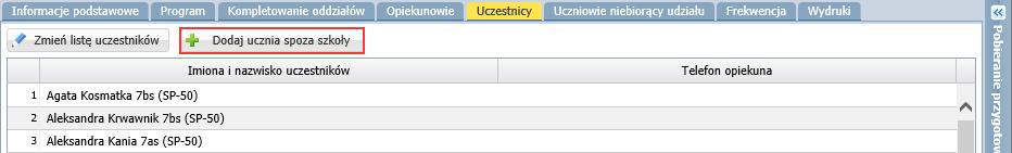 Organizacja wycieczki szkolnej z wykorzystaniem systemu UONET+ 7/13 3. Kliknij przycisk Zapisz. Dodawanie do listy ucznia spoza szkoły 1.