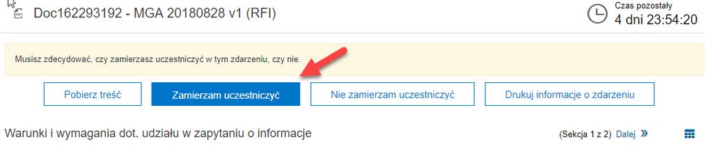 Instrukcja Logowanie oraz panel 4.1 Składanie oferty w zapytaniu o informację Pierwszym elementem jest poinformowanie Kupującego, że będziemy mieli zamiar uczestniczyć w RFI.