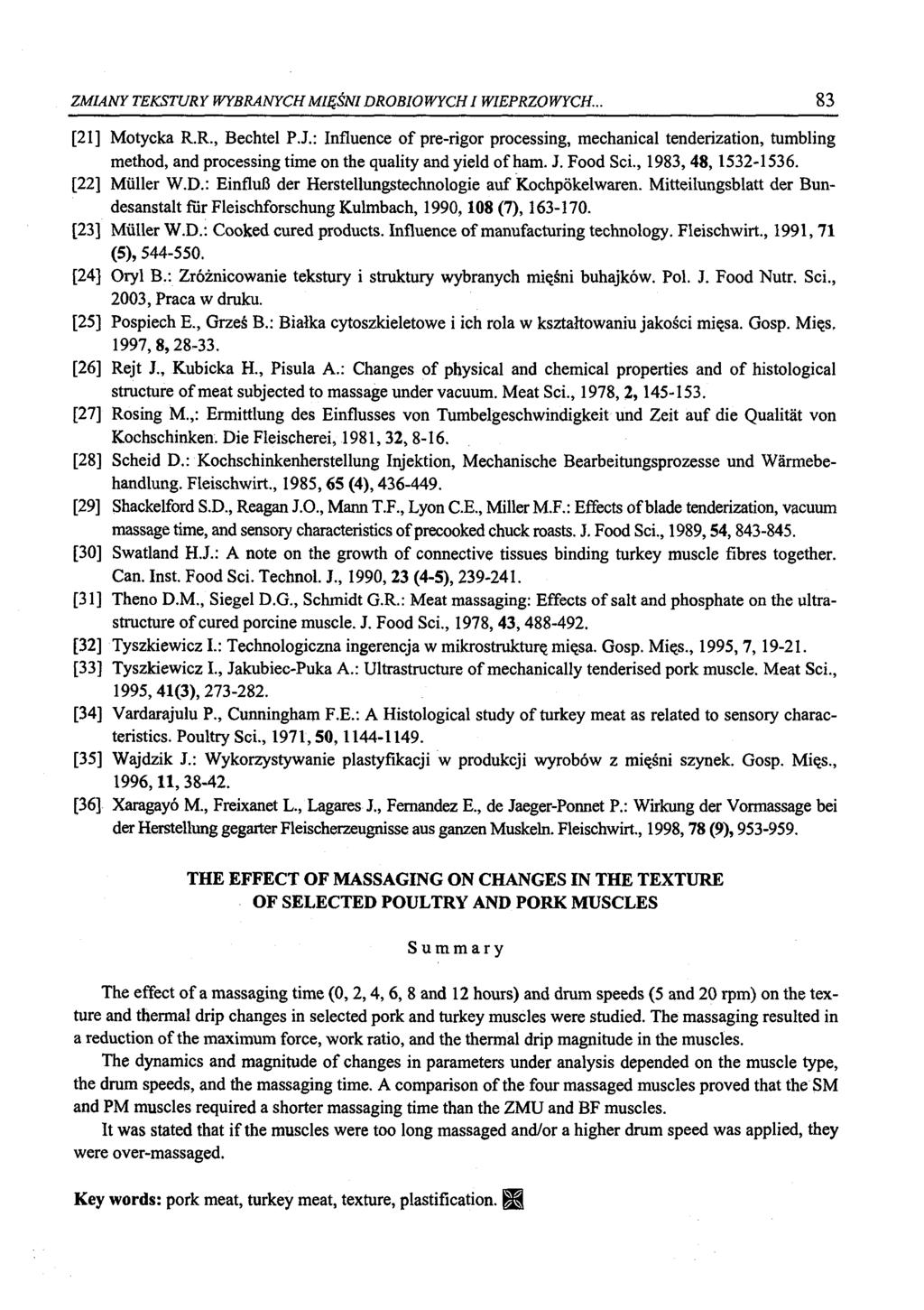 ZMIANY TEKSTURY WYBRANYCH MIĘŚNI DROBIOWYCH I WIEPRZOWYCH. 83 [21] Motycka R.R., Bechtel P.J.