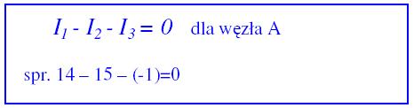 Określenie obiegu konturowego w oczkach niezależnych, w tym przypadku zgodnie z ruchem wskazówek zegara; Po rozwiązaniu układu trzech równań z trzema niewiadomymi otrzymuje się: I