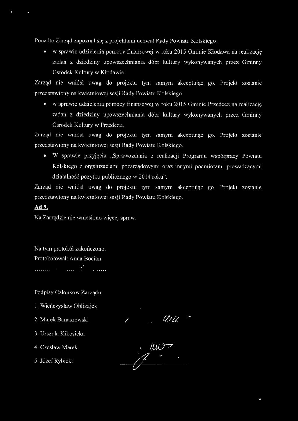 w sprawie udzielenia pomocy finansowej w roku 2015 Gminie Przedecz na realizację zadań z dziedziny upowszechniania dóbr kultury wykonywanych przez Gminny Ośrodek Kultury w Przedczu.