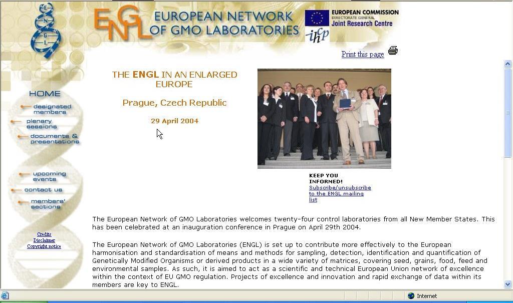 Europejska Sieć Laboratoriów GMO (European Network of GMO Laboratories) Siec laboratoriów z UE i Norwegii, od grudnia 2002r Pomoc w rozwiązaniu problemów laboratoriów zajmujących się analizą