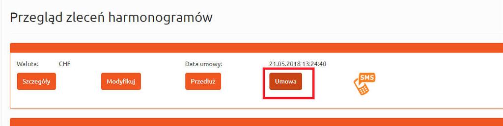 Rysunek 163. Przegląd zleceń harmonogramów. Umowa. Aby uzyskać pogląd do umowy harmonogramu spłat kredytu należy kliknąć przycisk Umowa (Rysunek 163). Zmiana hasła głównego Rysunek 164.