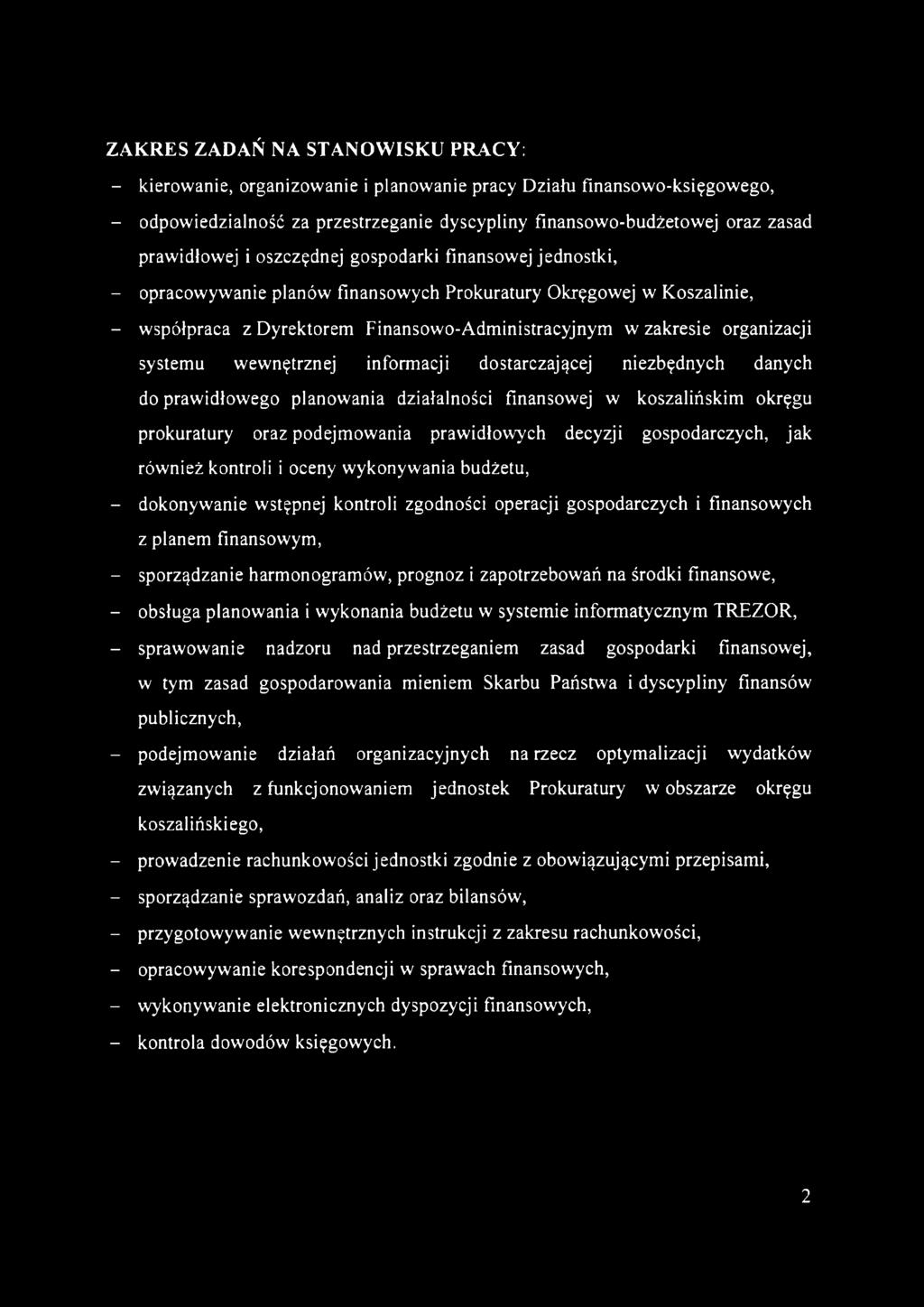 organizacji systemu wewnętrznej informacji dostarczającej niezbędnych danych do prawidłowego planowania działalności finansowej w koszalińskim okręgu prokuratury oraz podejmowania prawidłowych