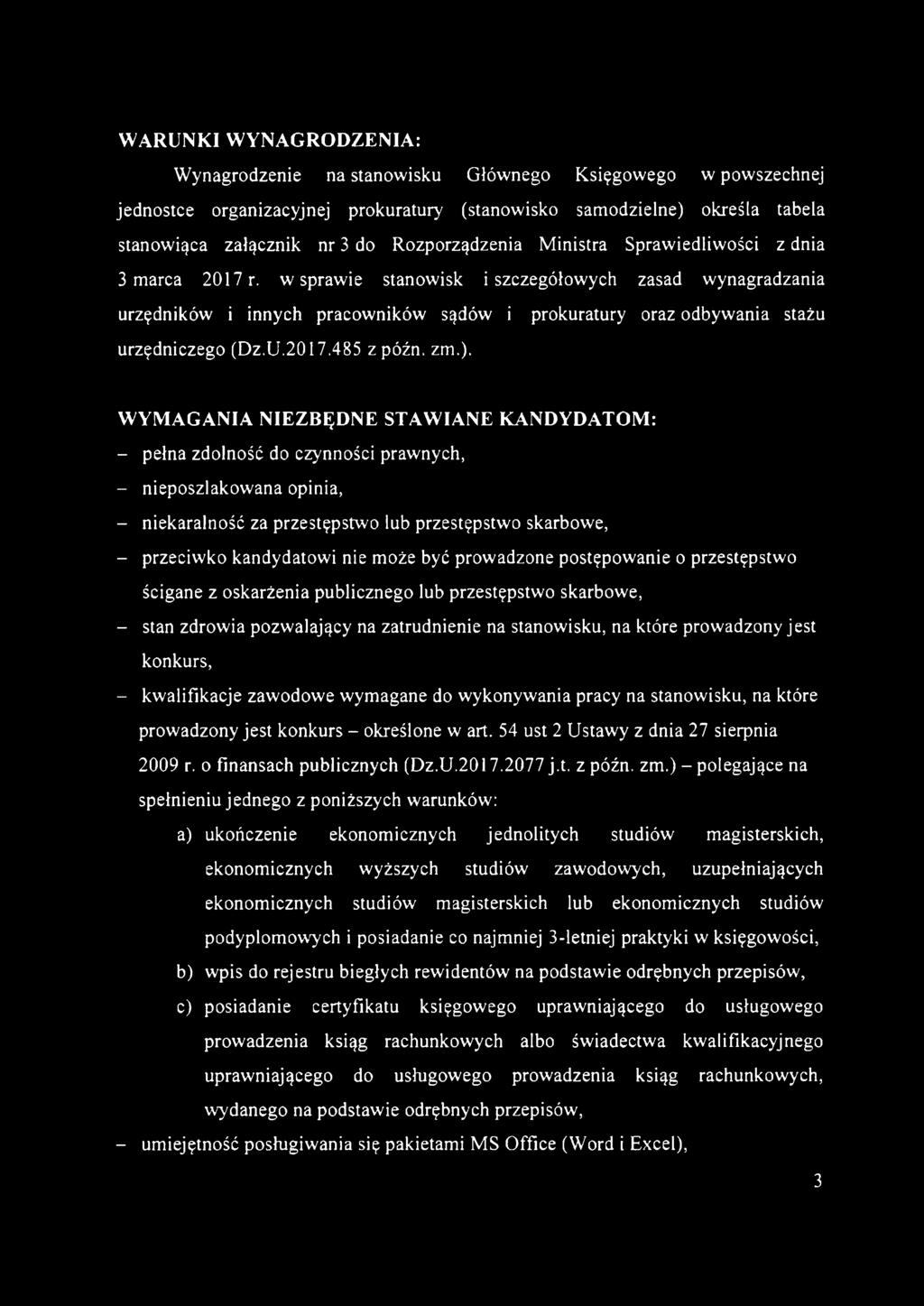 w sprawie stanowisk i szczegółowych zasad wynagradzania urzędników i innych pracowników sądów i prokuratury oraz odbywania stażu urzędniczego (Dz.U.2017.485 zpóźn. zm.).