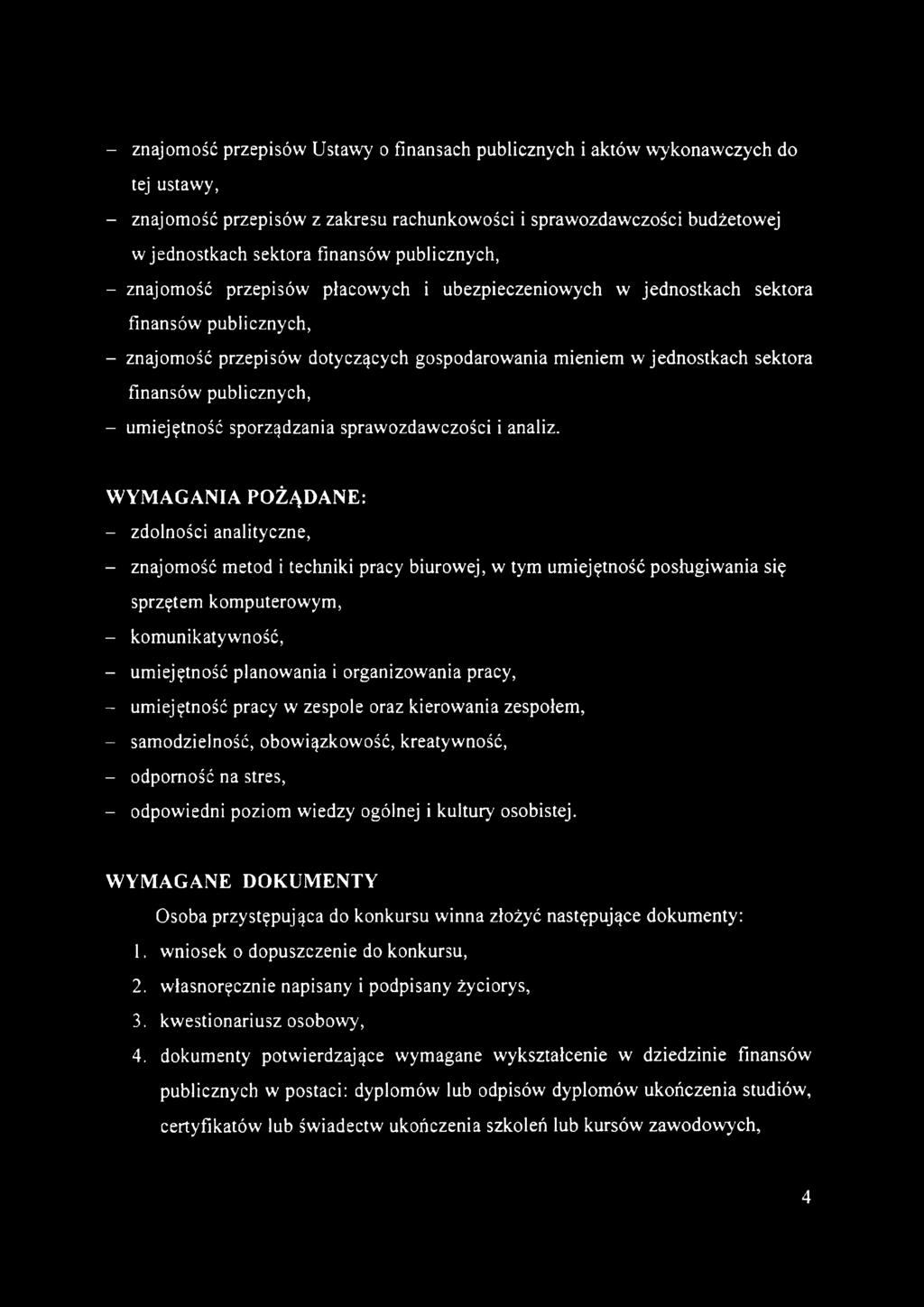 publicznych, - umiejętność sporządzania sprawozdawczości i analiz.