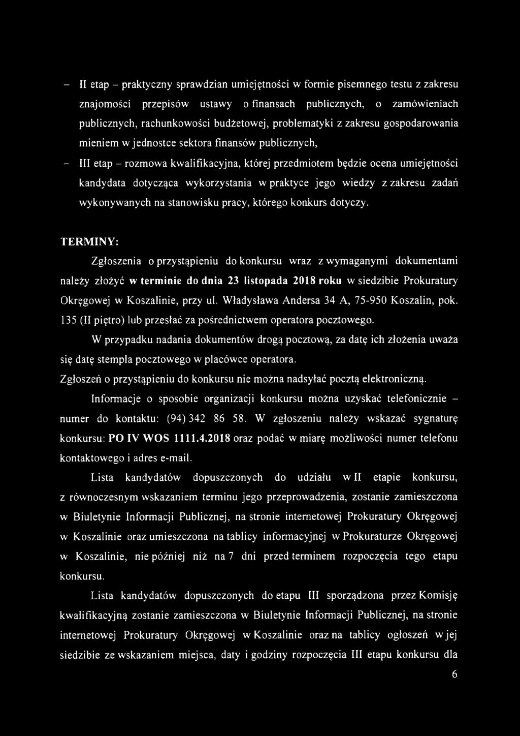 wykorzystania w praktyce jego wiedzy z zakresu zadań wykonywanych na stanowisku pracy, którego konkurs dotyczy.
