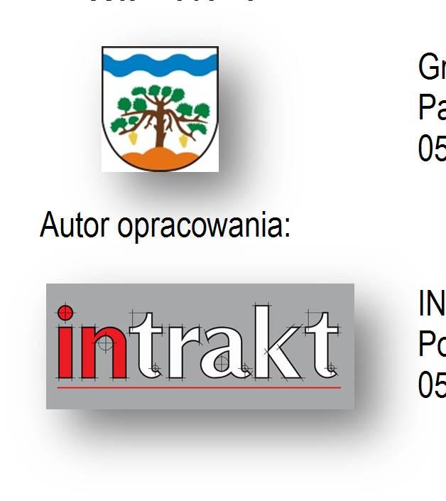 INFORMACJA BIOZ Inwestor zadania: Gmina Leoncin Partyzantów 3 05-155 Leoncin Autor opracowania: INTRAKT Andrzej Drzazgowski Pomiechowo, ul. Ogrodowa 15, 05-180 Pomiechówek SPIS TREŚCI: 1.