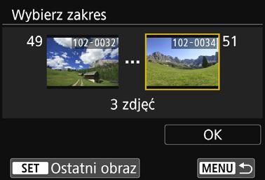 Określanie wyświetlanych obrazów [Zakres numerów plików] (Wybierz zakres) Pierwszy obraz Ostatni obraz Wybierz pierwszy i ostatni obraz spośród obrazów uszeregowanych według numerów plików, aby