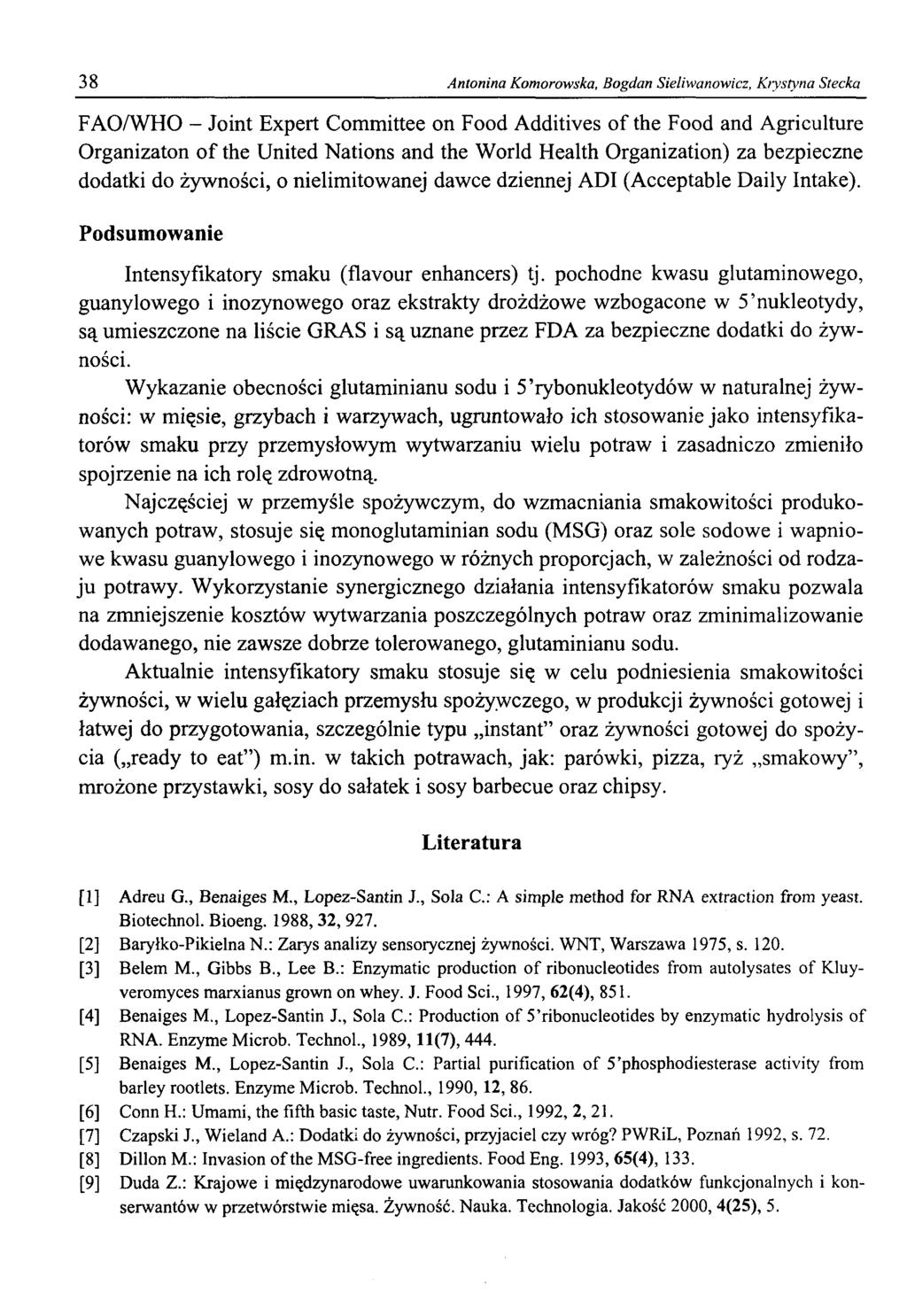 38 Antonina Komorowska, Bogdan Sieliwanowicz, Krystyna Stecka FAO/WHO - Joint Expert Committee on Food Additives of the Food and Agriculture Organizaton of the United Nations and the World Health