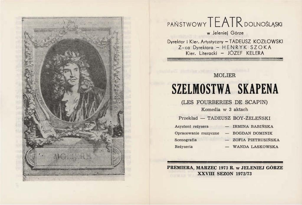 PA~~STWOWY TEATR DOL 't~o$ LĄSKI w Jeleniej Górze Dyrektor i Kier. Artystyczny - TADEUSZ 'KOZŁOWSKI Z-ca Dyrektora - HENRYK SZOKA Kier.