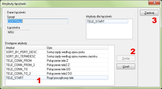 Tworzenie centrali telefonicznej i krosownic W oknie Atrybuty łączówki: kliknij na atrybut TELE_START (1), następnie kliknij na Dodaj (2) (atrybut pojawi się w oknie Atrybuty dla łączówki) i zamknij