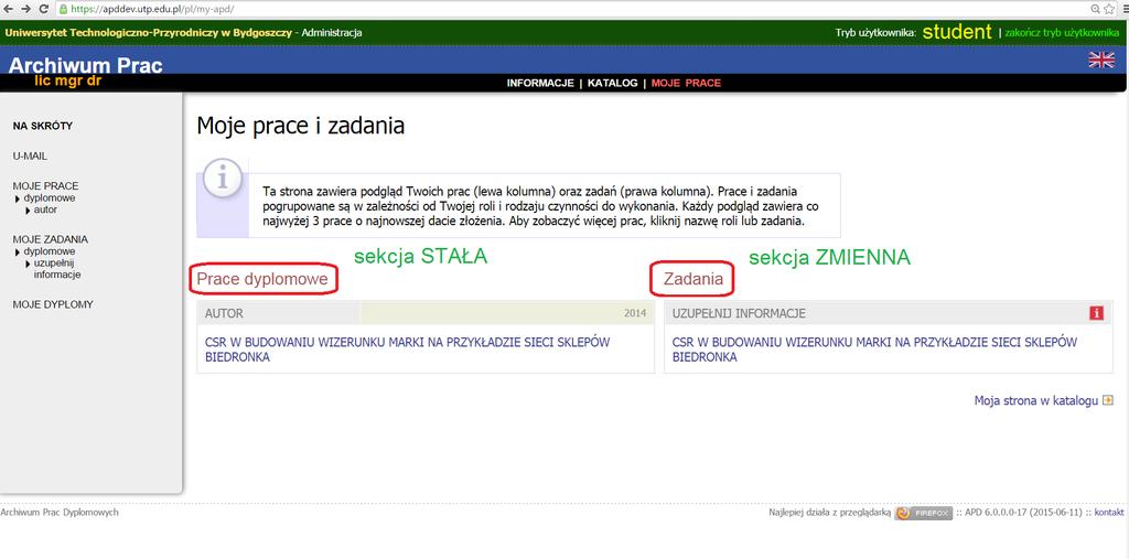 Po zalogowaniu każdy użytkownik widzi nową opcję: MOJE PRACE.