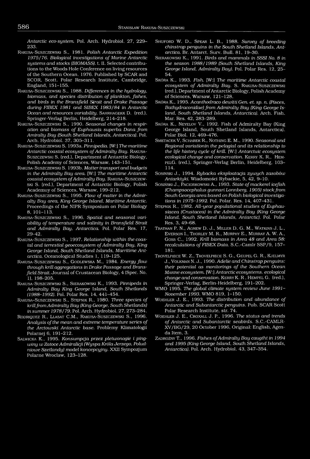 Published by SCAR and SCOR, Scott. Polar Research Institute, Cambridge, England, 151-155. R a k u sa -S u szczew sk i S., 1988.