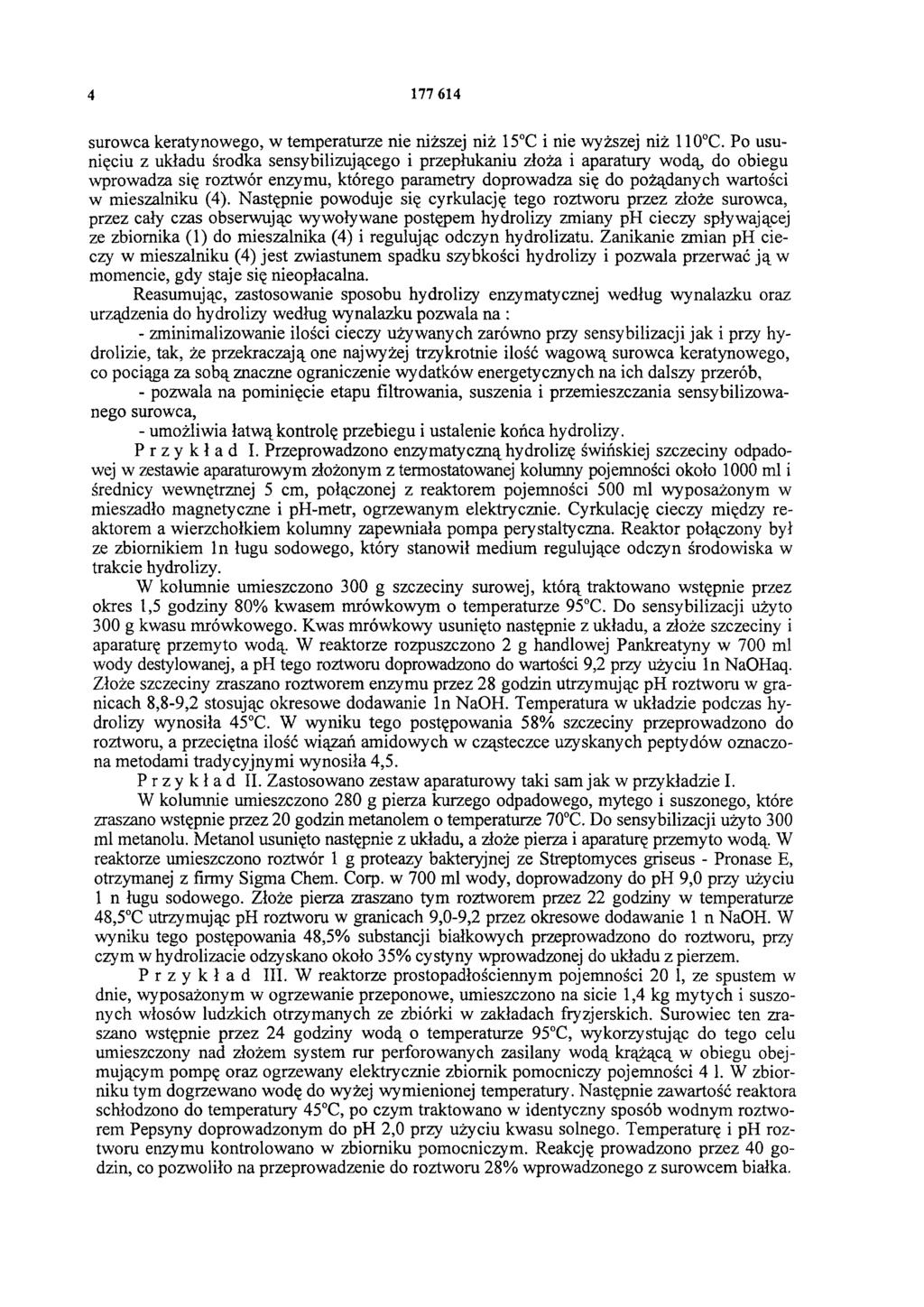 4 177 614 surowca keratynowego, w temperaturze nie niższej niż 15 C i nie wyższej niż 110 C.