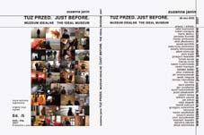 Recenzje Muzeum instytucja 5. Z. Janin, Tuż przed. Muzeum idealne, 2007, film video (okładka), edycja 5 5. Z. Janin, Tuż przed. Muzeum idealne (Immediately Before.