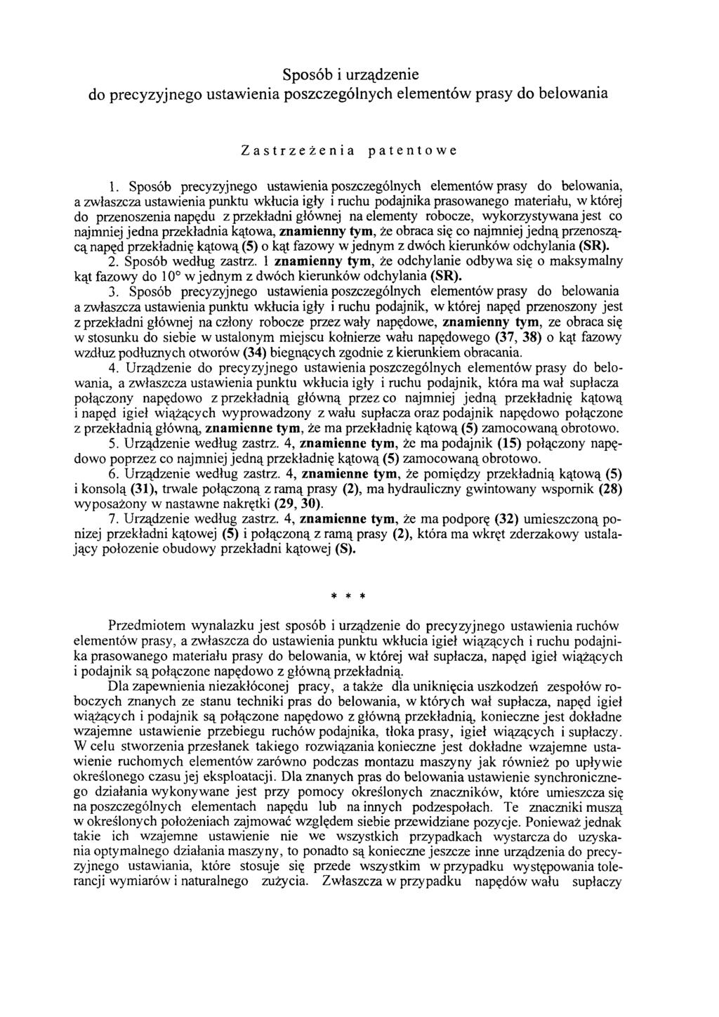 Sposób i urządzenie do precyzyjnego ustawienia poszczególnych elementów prasy do belowania Zastrzeżenia patentowe 1.