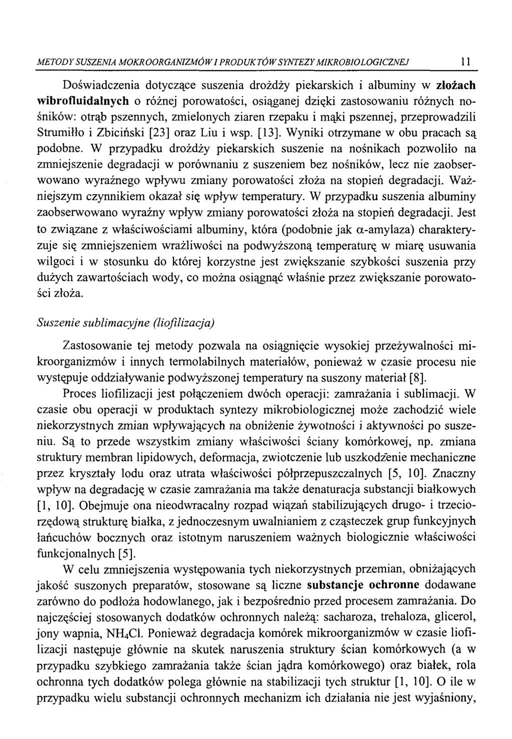 METODY SUSZENIA M0KR00RGAN1ZMÓW1 PRODUKTÓW SYNTEZY MIKROBIOLOGICZNEJ 11 Doświadczenia dotyczące suszenia drożdży piekarskich i albuminy w złożach wibrofluidalnych o różnej porowatości, osiąganej