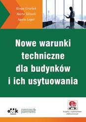 1126). Kinga Grzelak, Marta Klimek, Agata Legat Nowe warunki techniczne dla budynków i ich usytuowania (z suplementem elektronicznym) 182 str. B5 wyd.
