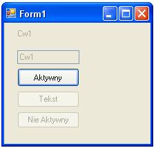 - Text przycisk, który ma pobrać informacje z obiektu TextBox oraz wyświetlić je na obiekcie Label - Nie aktywny przycisk, który ma ponownie wyłączyć wszystkie