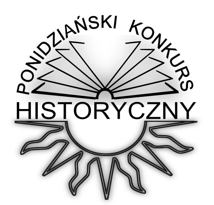 REGULAMIN PONIDZIAŃSKIEGO KONKURSU HISTORYCZNEGO Odrodzenie, Chwała i Sukcesy II Rzeczypospolitej 1.