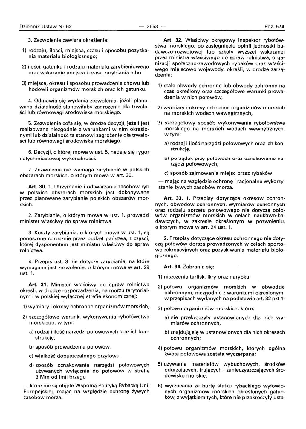 Dziennik Ustaw Nr 62-3653- Poz. 574 3. Zezwolenie zawiera okreslenie: 1) rodzaju.