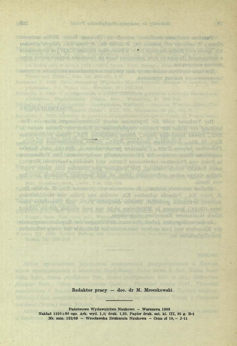 K edaktor p racy doc. d r M. Mroczkowski Państwowe Wydawnictwo Naukowe Warszawa 1969 Nakład 1220+90 egz. Ark. wyd.