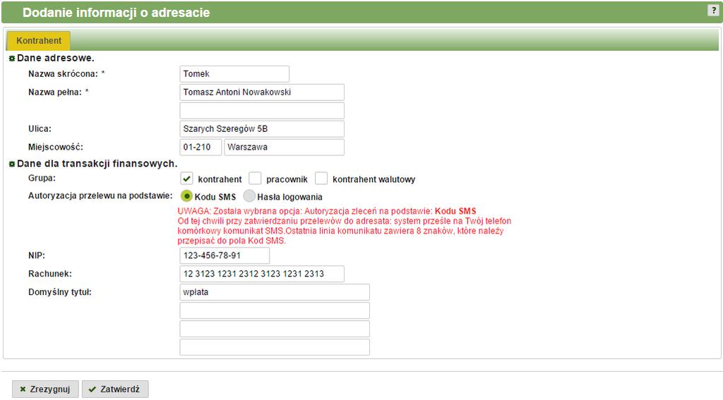 W celu zatwierdzenia dodania informacji o nowym adresacie należy kliknąć przycisk. Kolejnym krokiem jest autoryzacja operacji, która została opisana w punkcie 3.