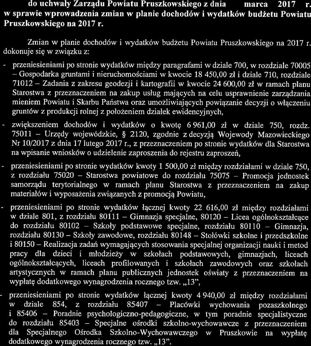 dokonuje się w związku z: przeniesieniami po stronie wydatków między paragrafami w dziale 700, w rozdziale 70005 -- Gospodarka gmntami i nieruchomościami w kwocie 18 450,00 zł i dziale 710, rozdziale