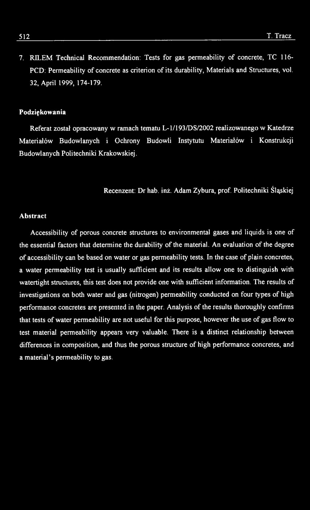 Politechniki Śląskiej Abstract Accessibility of porous concrete structures to environmental gases and liquids is one of the essential factors that determine the durability of the material.