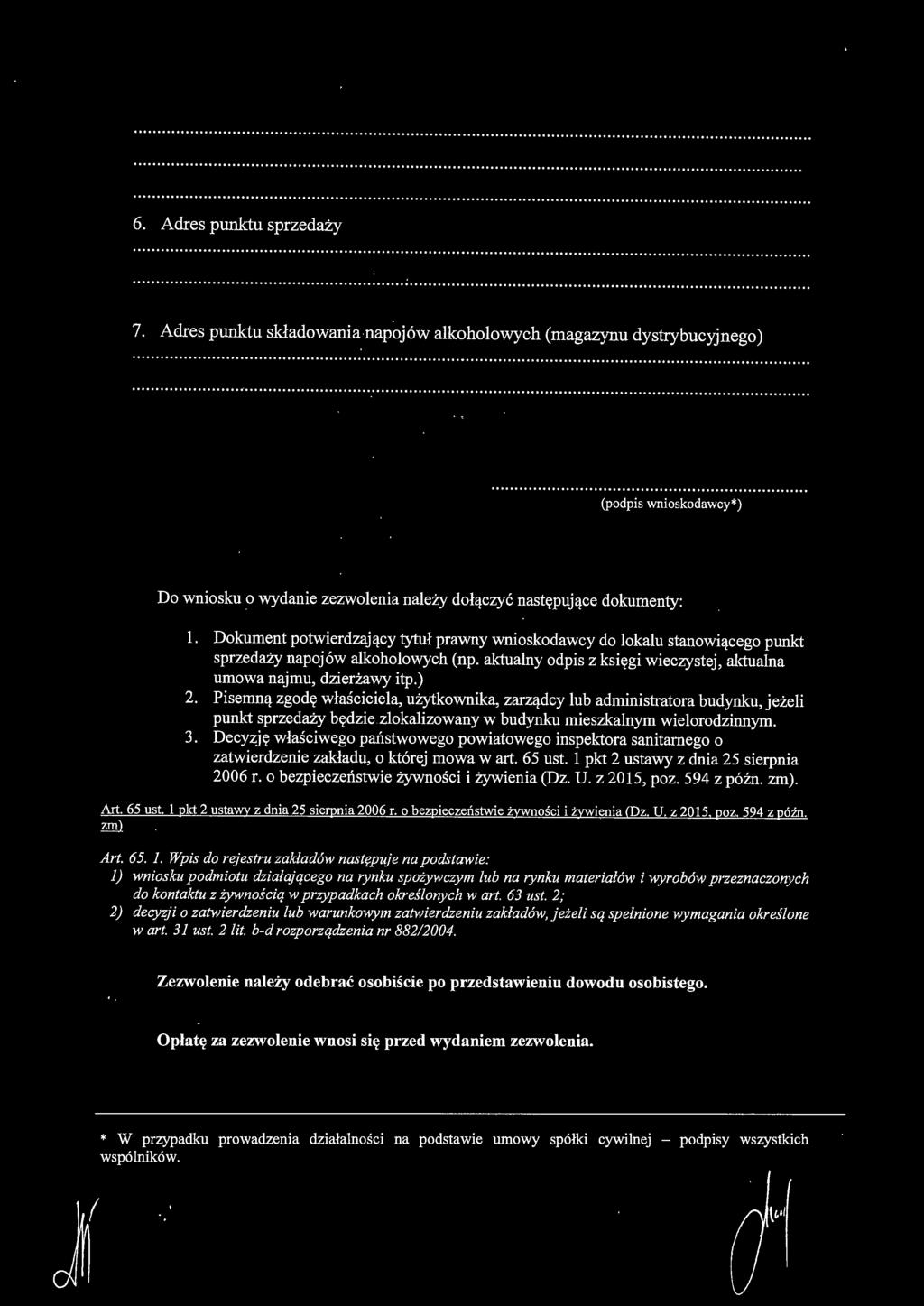 Dokument potwierdzający tytuł prawny wnioskodawcy do lokalu stanowiącego punkt sprzedaży napojów alkoholowych (np. aktualny odpis z księgi wieczystej, aktualna umowa najmu, dzierżawy itp.) 2.